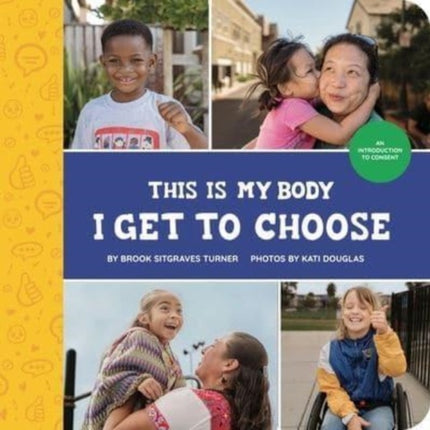 This Is My Body - I Get to Choose: An Introduction to Consent