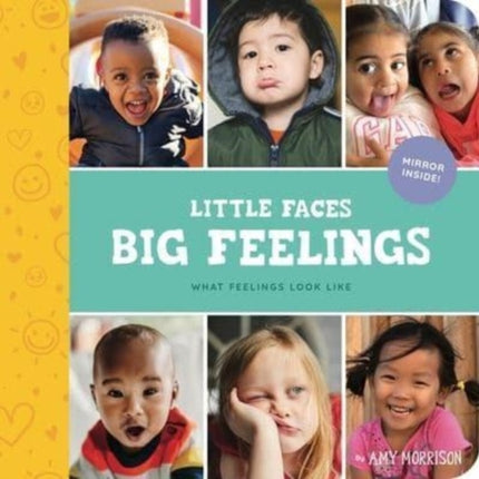 Little Faces Big Feelings: What Emotions Look