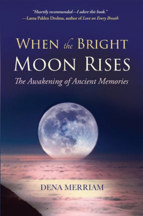 When the Bright Moon Rises: The Awakening of