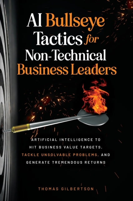 AI Bullseye Tactics For Non-Technical Business