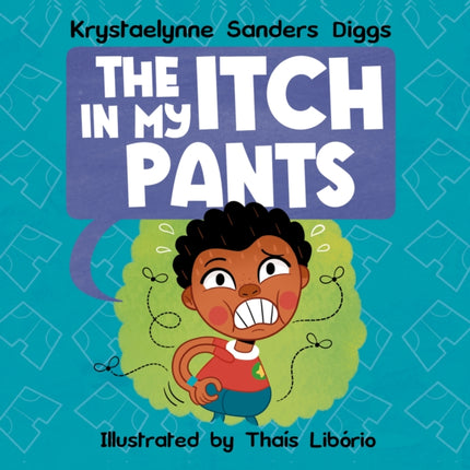 The Itch In My Pants