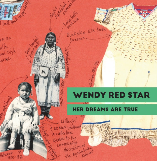 Wendy Red Star Her Dreams Are True