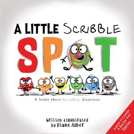 A Little Scribble SPOT: A Story About Colorful Emotions