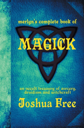 Merlyn's Complete Book of Magick: An Occult