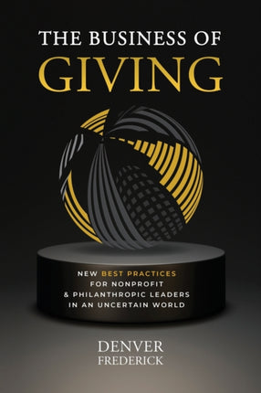 The Business of Giving: New Best Practices for