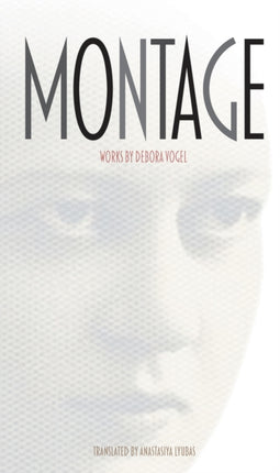 Montage: Works by Debora Vogel