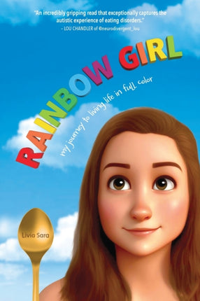 Rainbow Girl: My Journey to Living Life in Full Color
