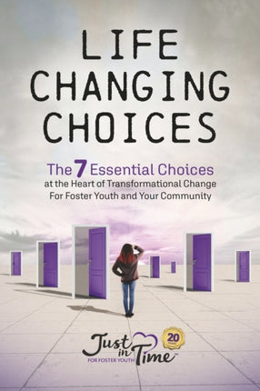 Life Changing Choices: The 7 Essential Choices at