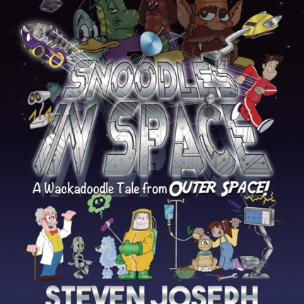 Snoodles in Space: A Snoodle, the Zoodle Kidoodles, and One Happy Schmoodle