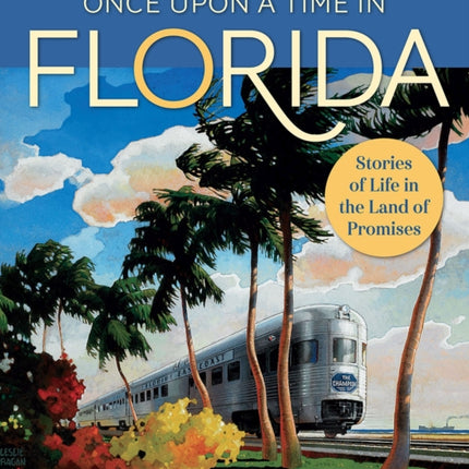 Once Upon a Time in Florida: Stories of Life in