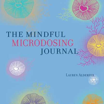 The Mindful Microdosing Journal