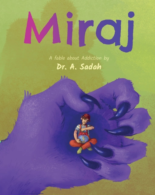 Miraj: A fable about Addiction