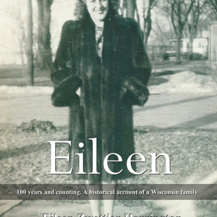 Eileen: A 100 years and counting. A historical