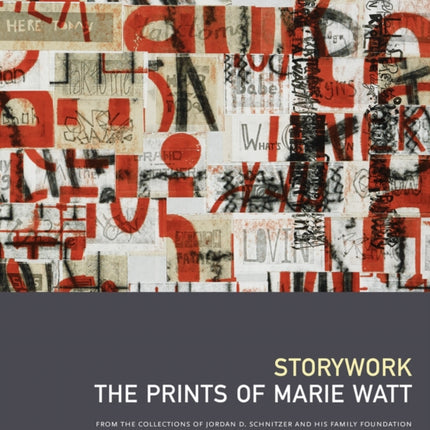 Storywork: The Prints of Marie Watt: From the Collections of Jordan D. Schnitzer and His Family Foundation