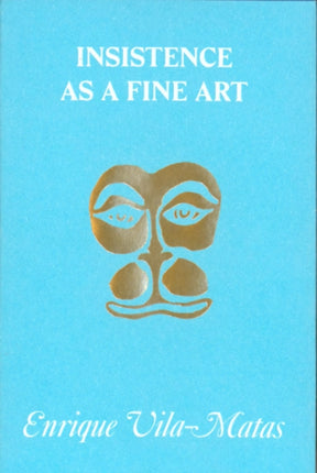 Insistence as a Fine Art