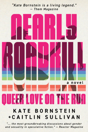 Nearly Roadkill Queer Love on the Run