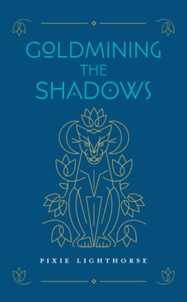 Goldmining the Shadows