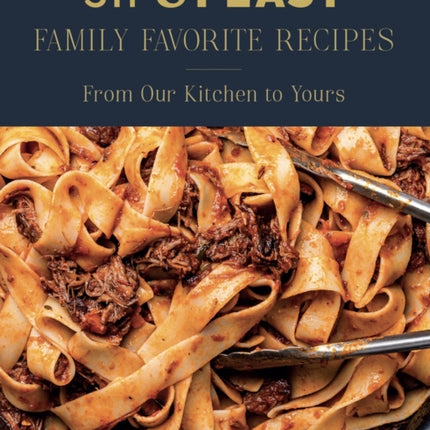 Sip  Feast Family Favorite Recipes