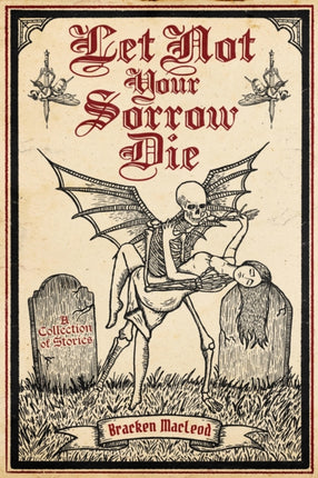 Let Not Your Sorrow Die